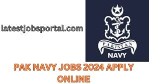 PAK NAVY JOBS 2024 APPLY ONLINE