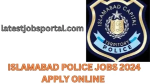 ISLAMABAD POLICE JOBS 2024 APPLY ONLINE